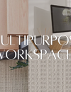 Multipurpose Workspaces