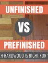 Prefinished vs. Unfinished Hardwood Flooring